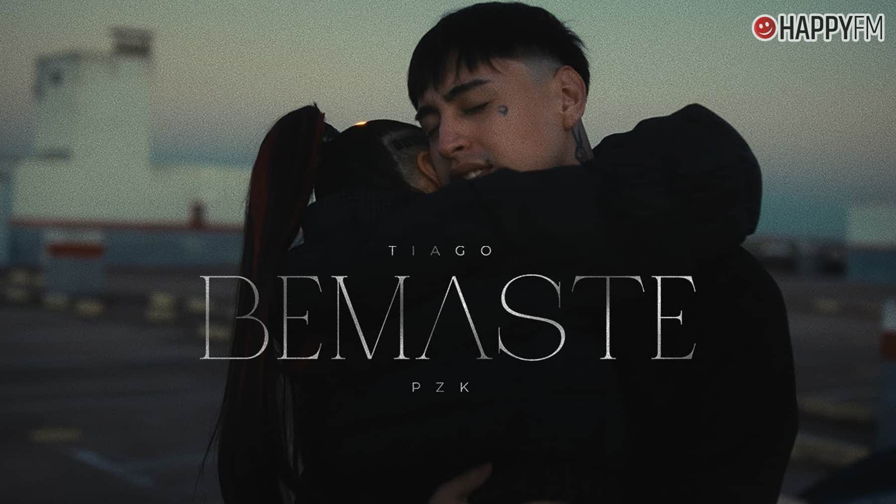 ‘Bemaste’, de Tiago PZK: letra y vídeo