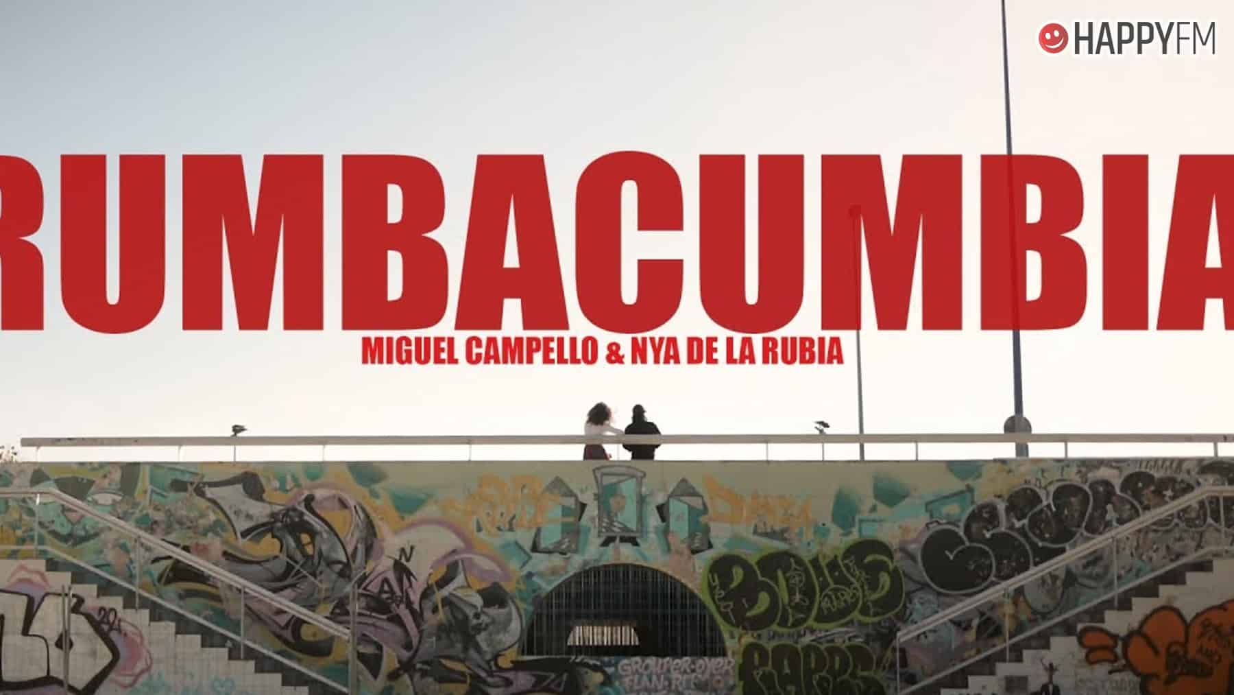 ‘Rumbacumbia’, de Miguel Campello y Nya de la Rubia: letra y vídeo