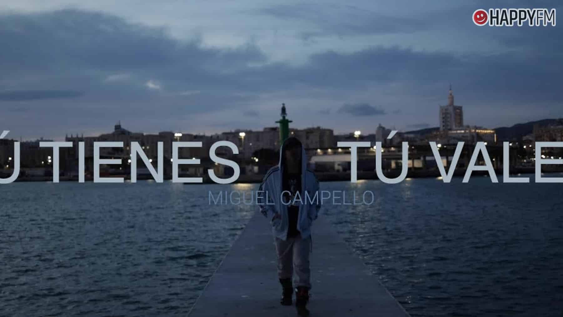 ‘Tú tienes, tú vales’, de Miguel Campello: letra y vídeo
