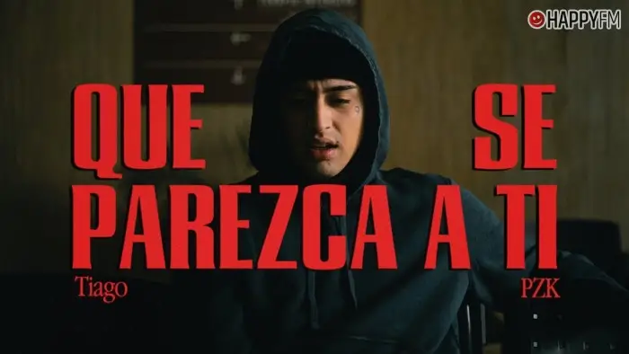 ‘Que se parezca a ti’, de Tiago PZK: letra y vídeo