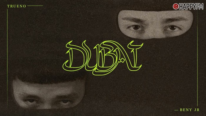 ‘Dubai’, de Trueno y Beny Jr: letra y vídeo