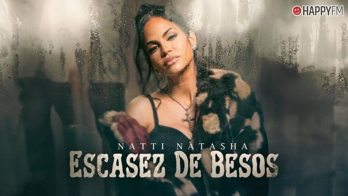 ‘Escasez de besos’, de Natti Natasha: letra y vídeo