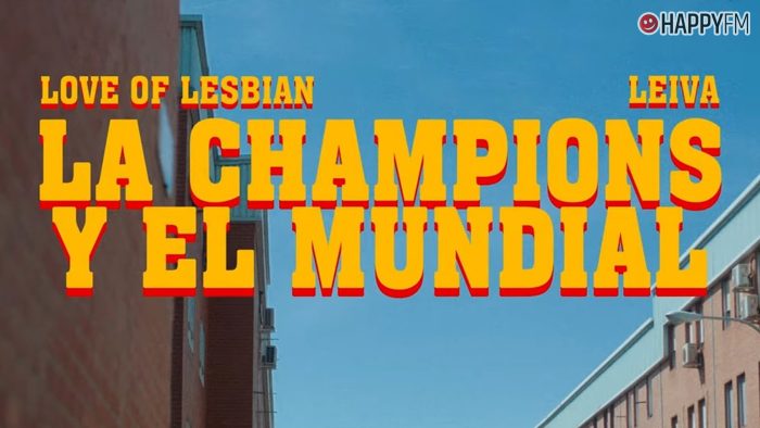 ‘La Champions y el Mundial’, de Love of Lesbian y Leiva: letra y vídeo