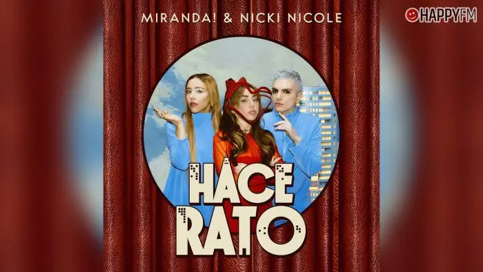 ‘Hace Rato’, de Miranda! y Nicki Nicole: letra y vídeo
