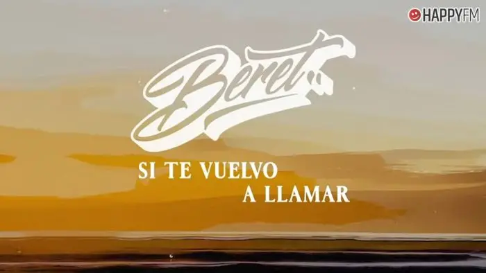 ‘Si te vuelvo a llamar’, de Beret: letra y vídeo